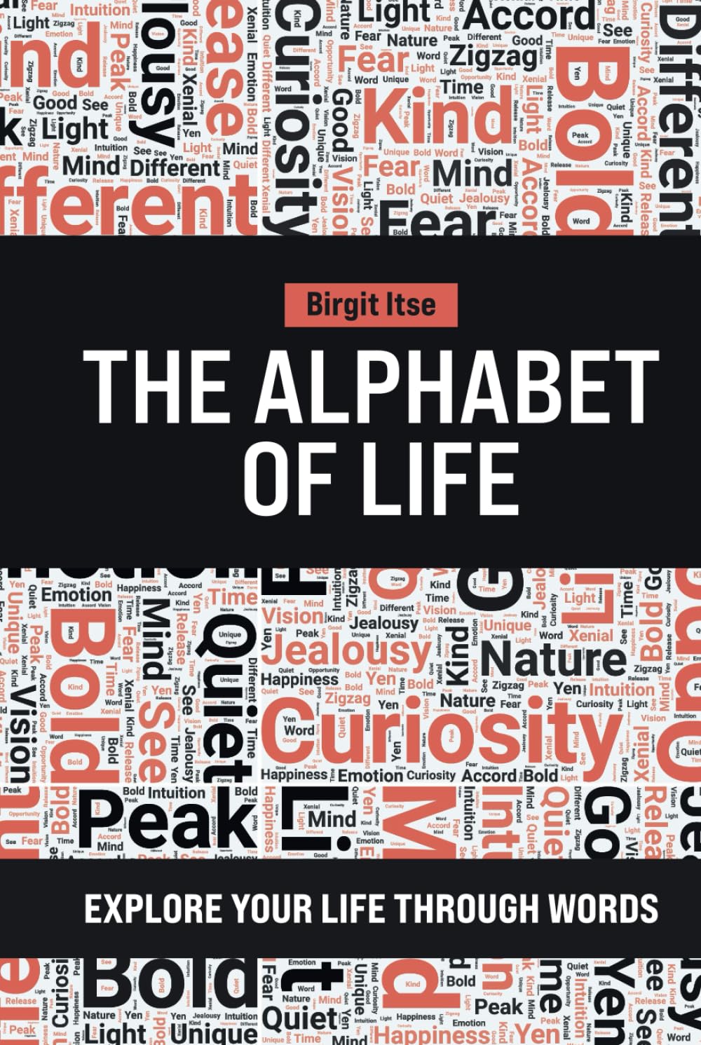 The Alphabet of Life: Explore Your Life With Words