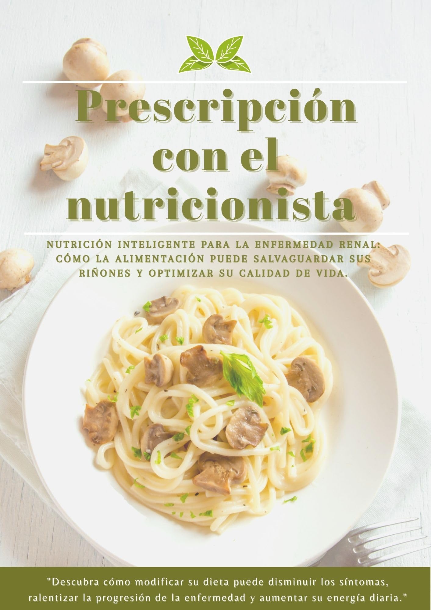 Una guía práctica de nutrición para proteger los riñones y mejorar la calidad de vida.