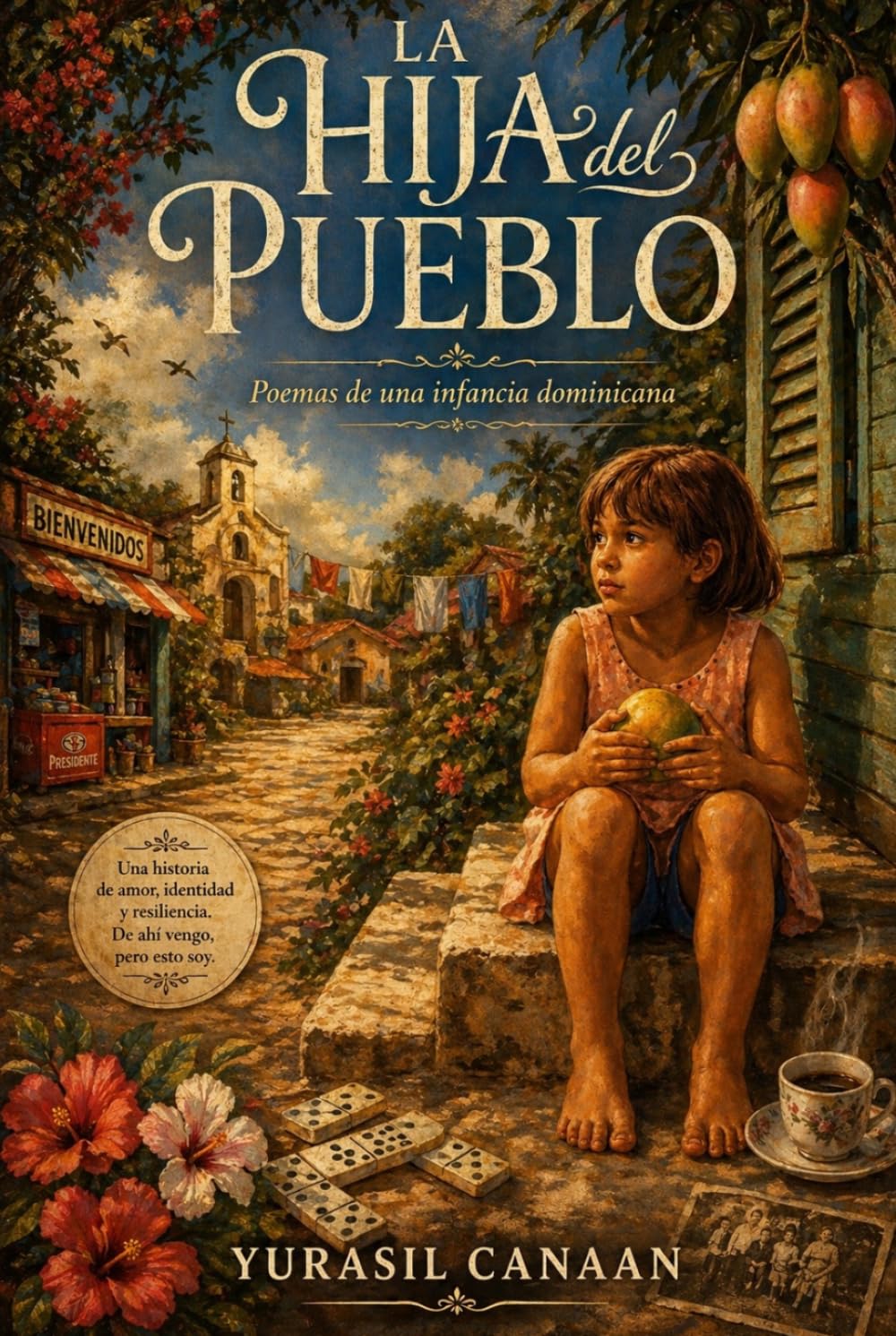 La Hija Del Pueblo: Poemas de una infancia dominicana