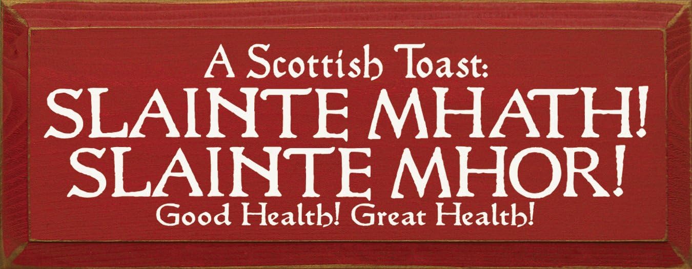Wooden Sign - A Scottish Toast: Slainte Mhath! Slainte Mhor! Good Health! (Black)