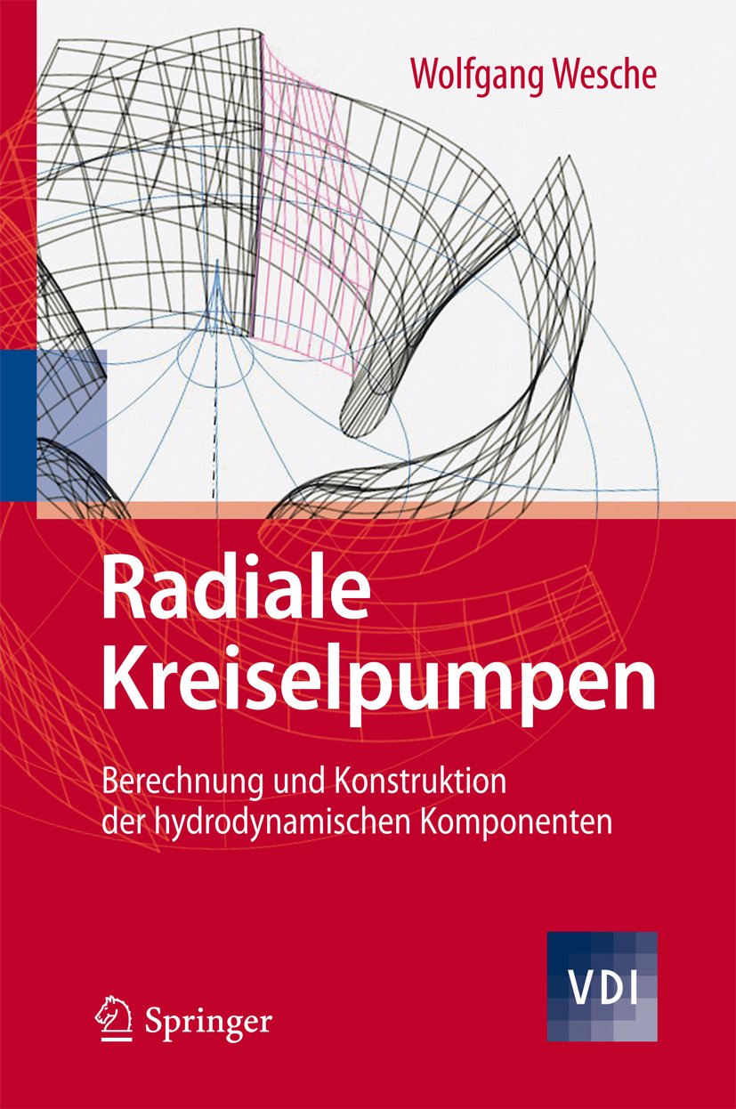 Radiale Kreiselpumpen Berechnung Konstruktion hydrodynamischen Komponenten VDI-Buch