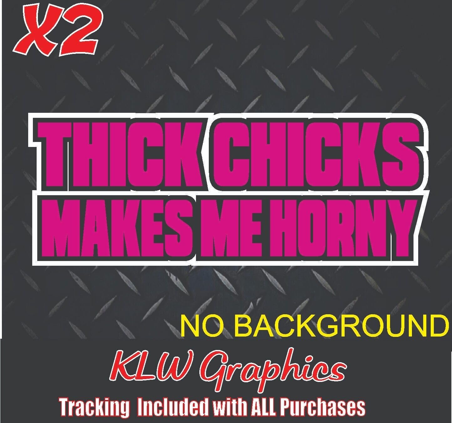 Thick Chicks Makes Me Horny Hot Pink Black White Full Color Decal Sticker Turbo