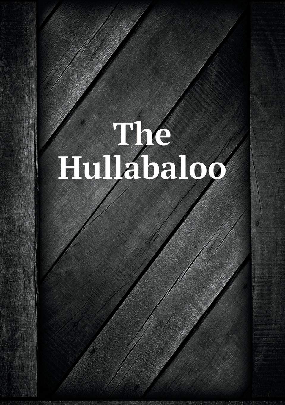 The Hullabaloo