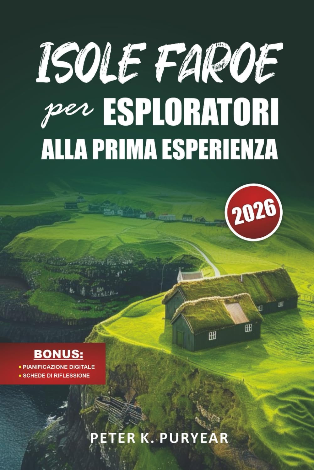 ISOLE FAROE per ESPLORATORI ALLA PRIMA ESPERIENZA: Avventura di 5 giorni senza stress con sentieri panoramici e consigli locali