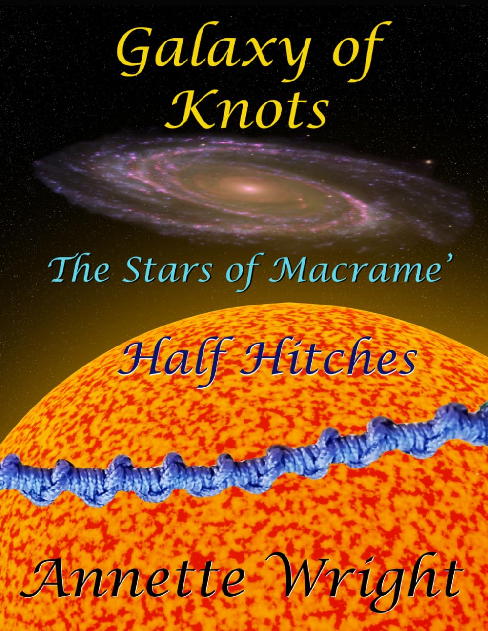 Galaxy of Knots: The Stars of Macrame - Half Hitches