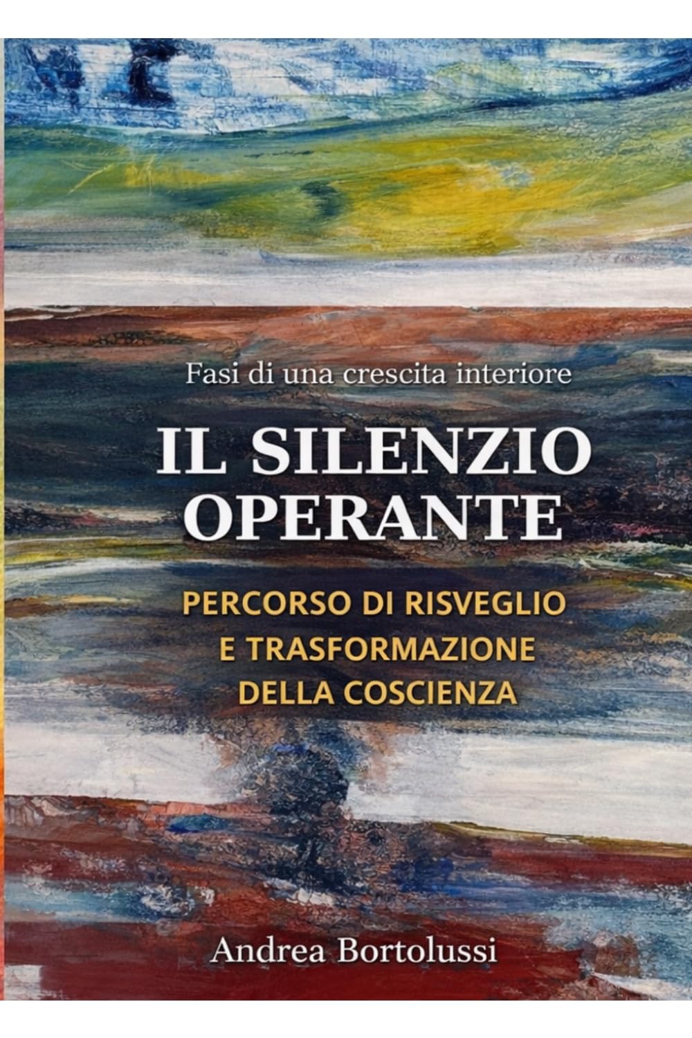 Il silenzio operante: Fasi di una crescita interiore