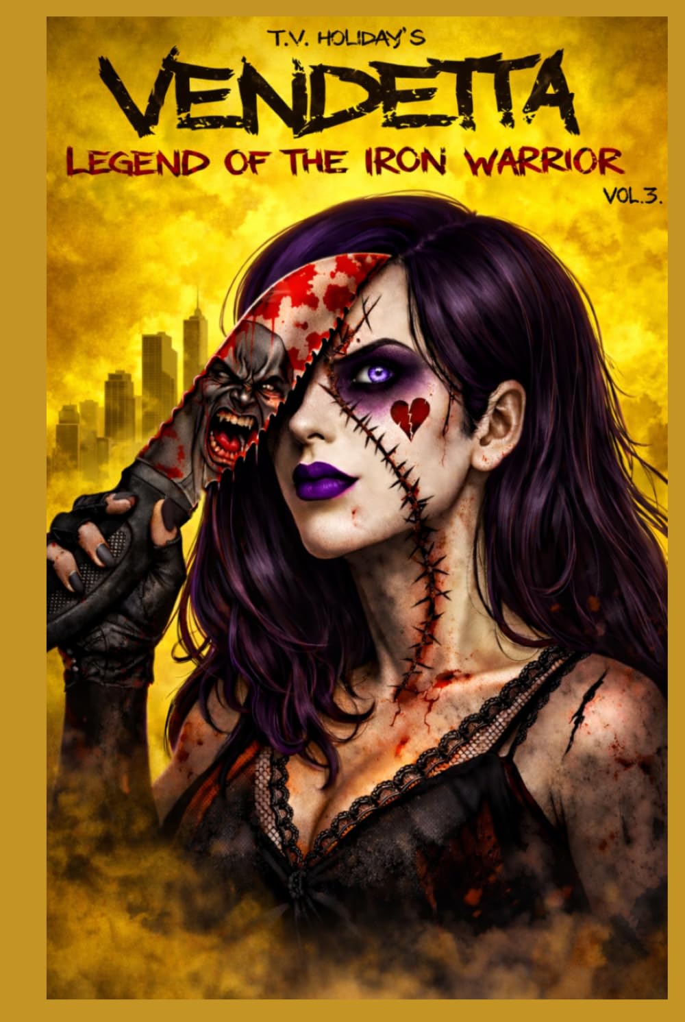 T.V. Holiday's Vendetta: Legend of The Iron Warrior Vol. 3