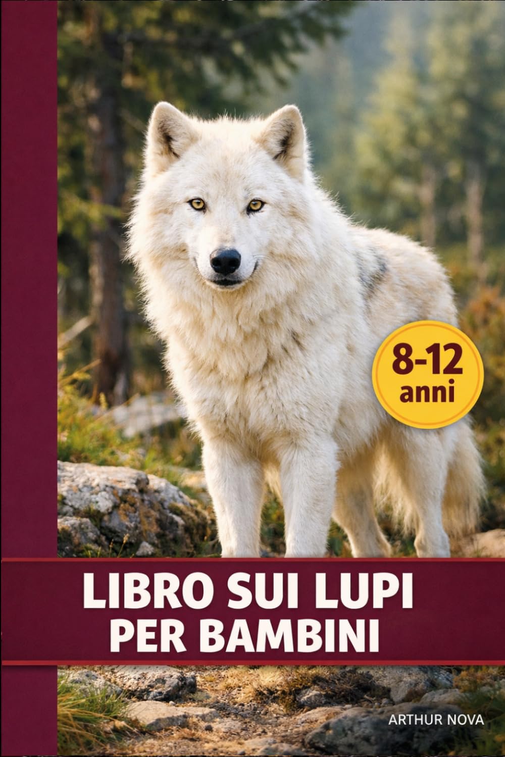 LIBRO SUI LUPI PER BAMBINI: Fatti reali e meravigliose avventure del lupo