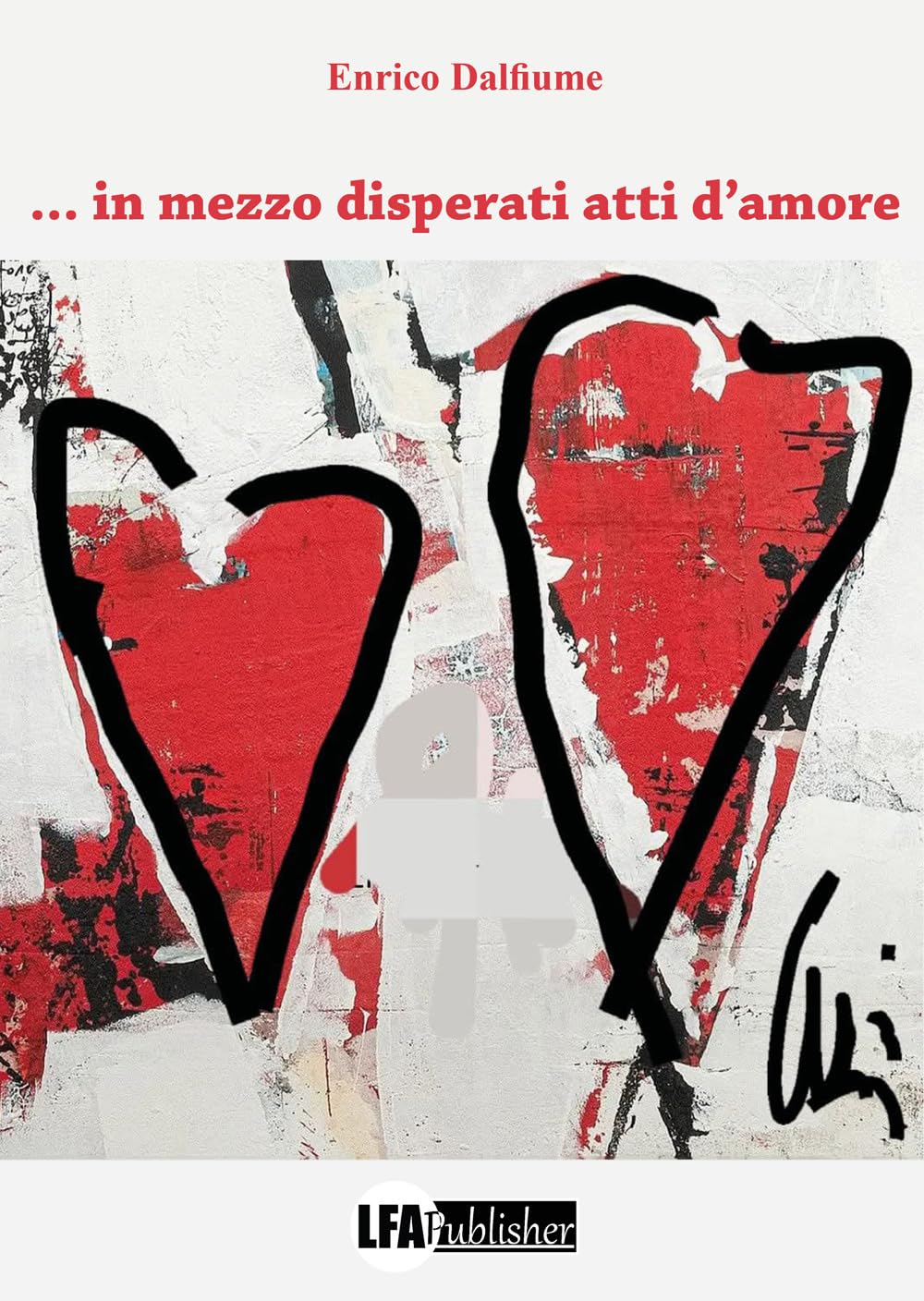 ... In Mezzo Disperati Atti D'amore - 4