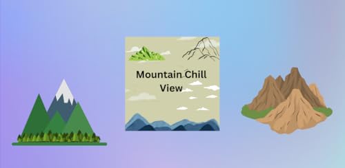 Mountain Chill View