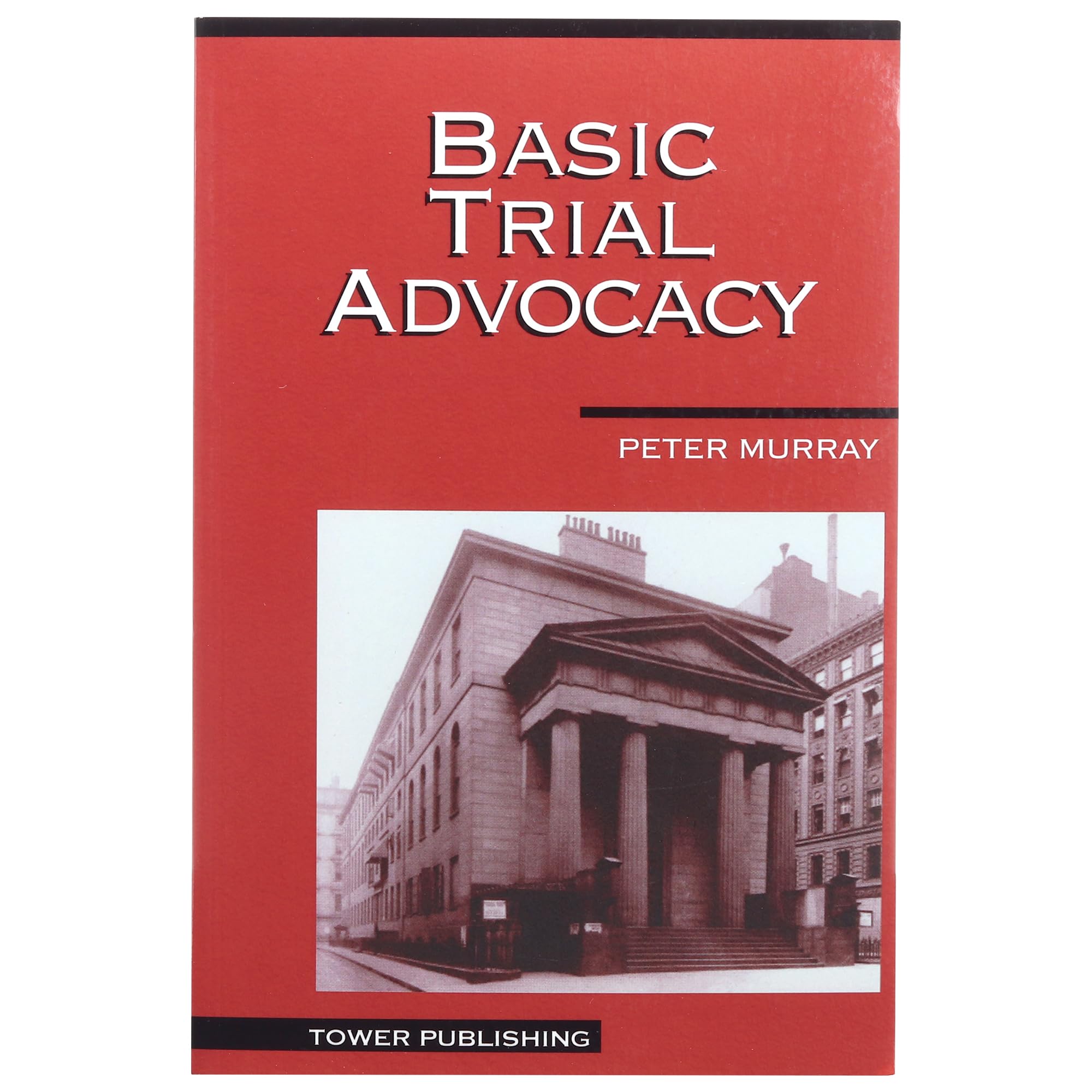 Basic Trial Advocacy