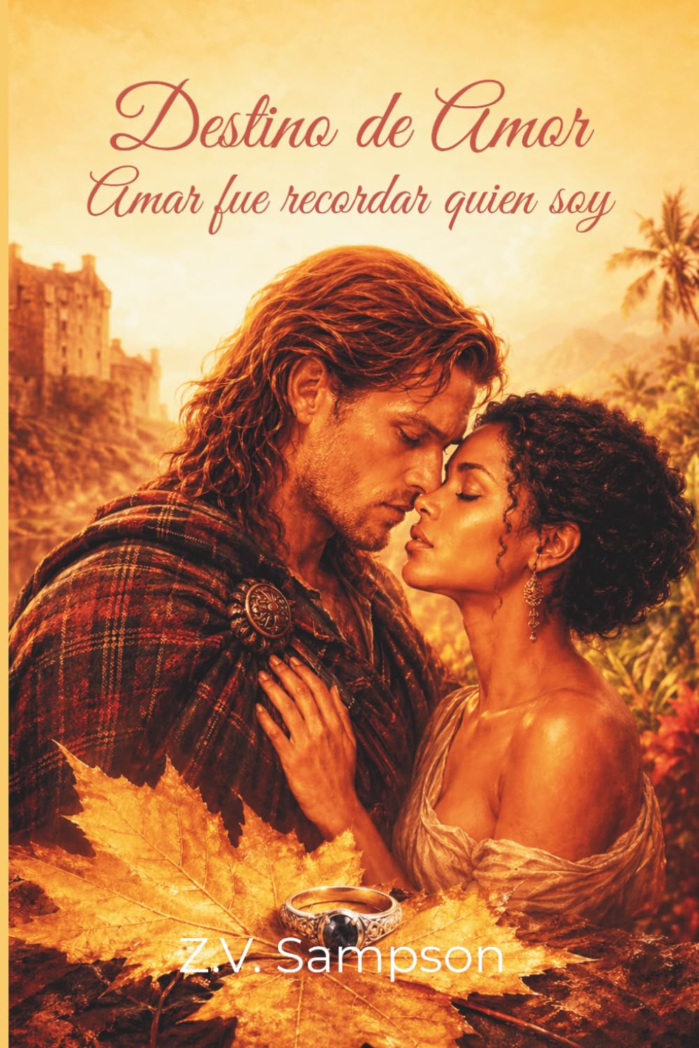 Destino de Amor: Amar fue recordar quien soy