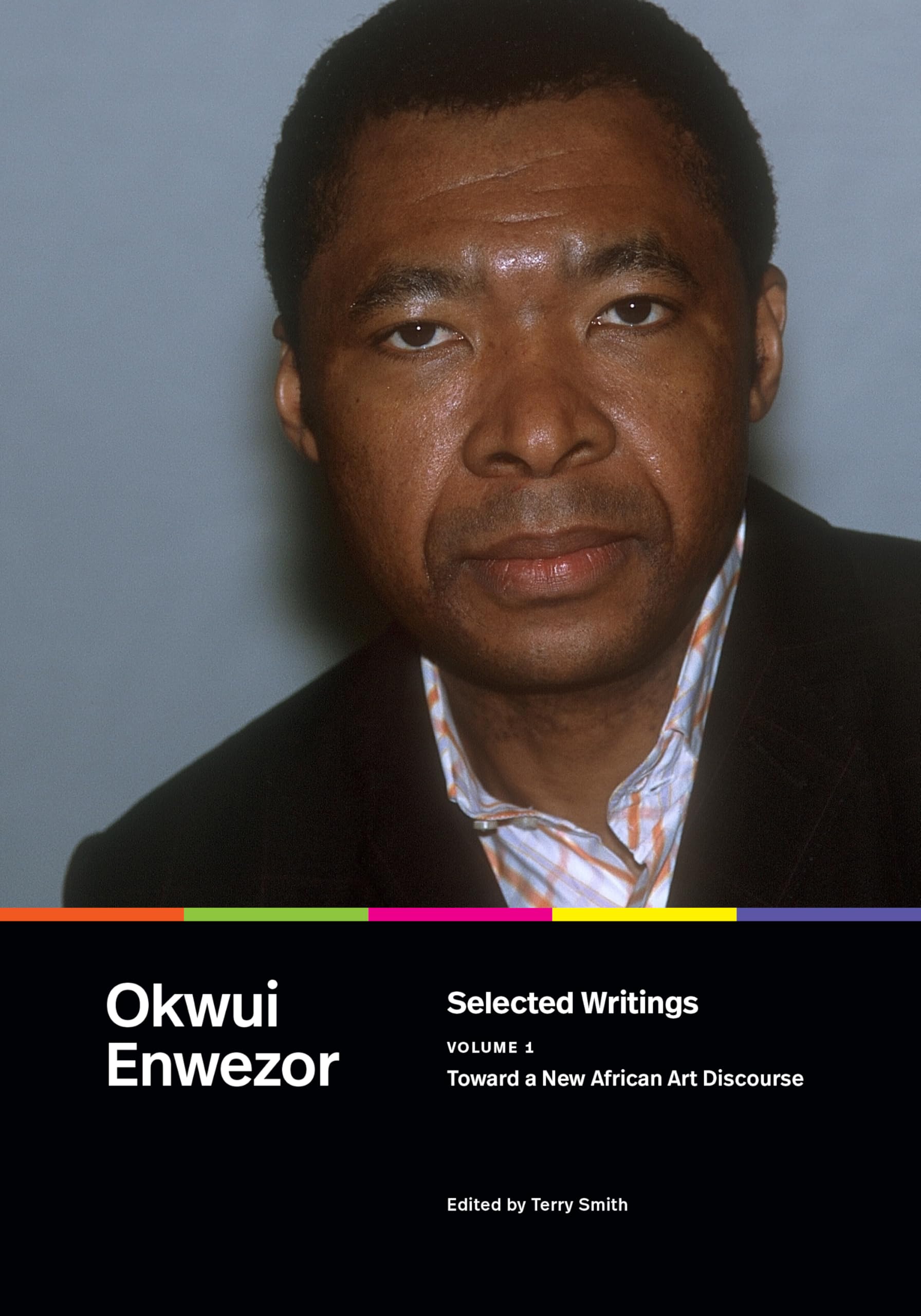 Selected Writings, Volume 1 by Okwui Enwezor (Paperback Book)