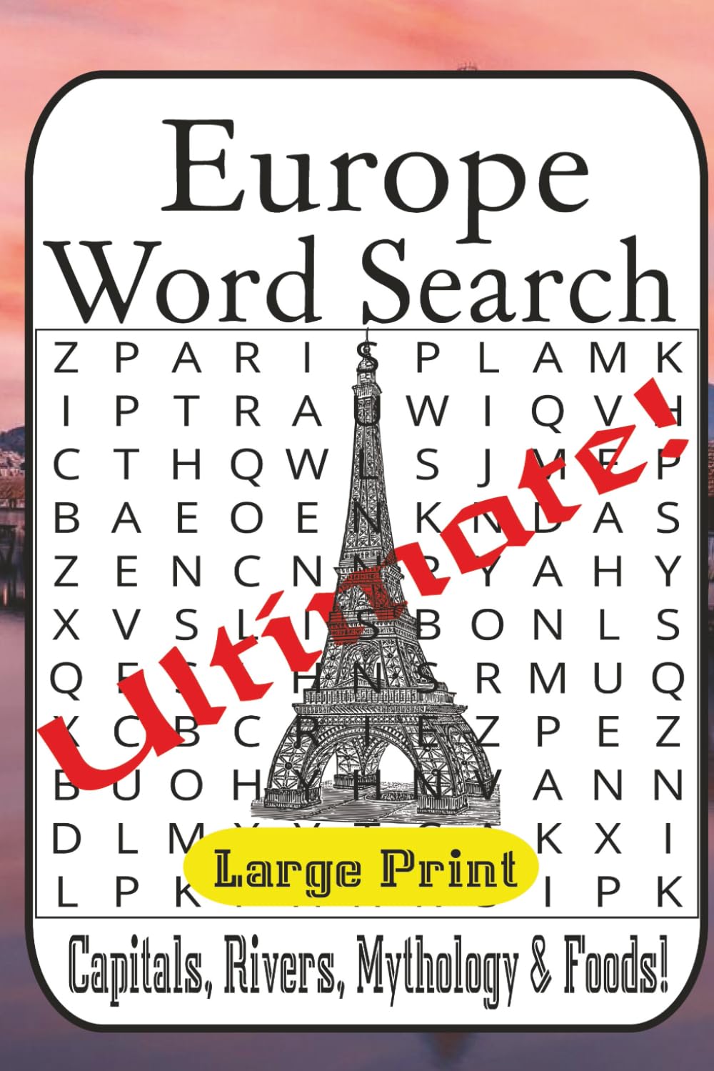 Europe Word Search Odyssey: 55 Puzzles from Easy to Difficult • Capitals, Rivers, Mythology, Foods & Historic Regions for Adults & Seniors