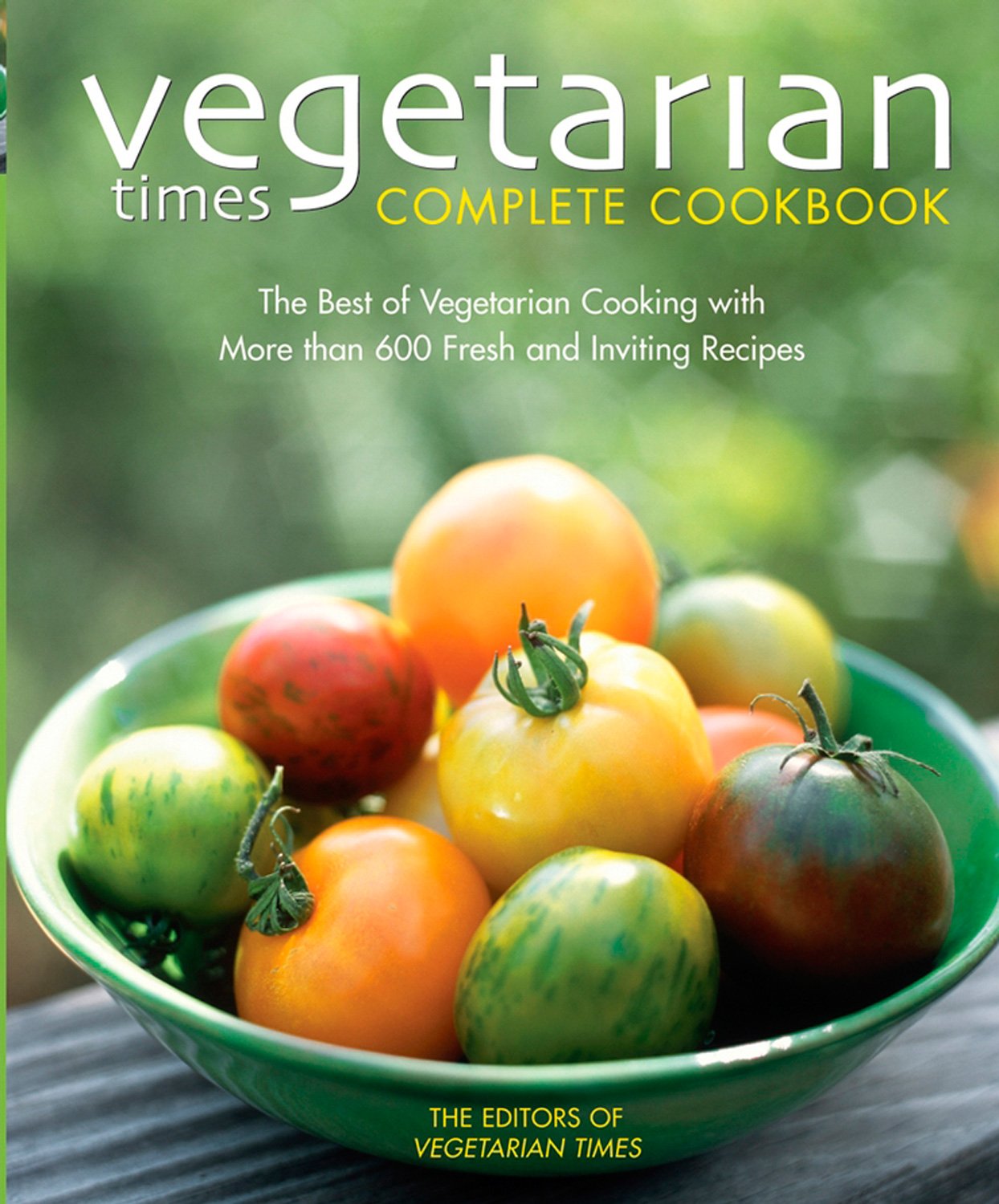 Vegetarian Times Complete Cookbook: 2nd Edition