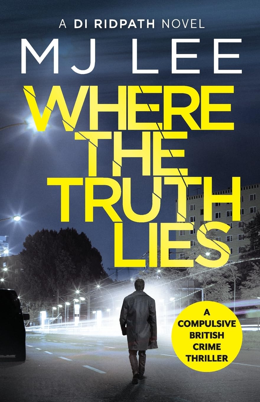 Where The Truth Lies: A completely gripping crime thriller: 1 (DI Ridpath Crime Thriller, 1)
