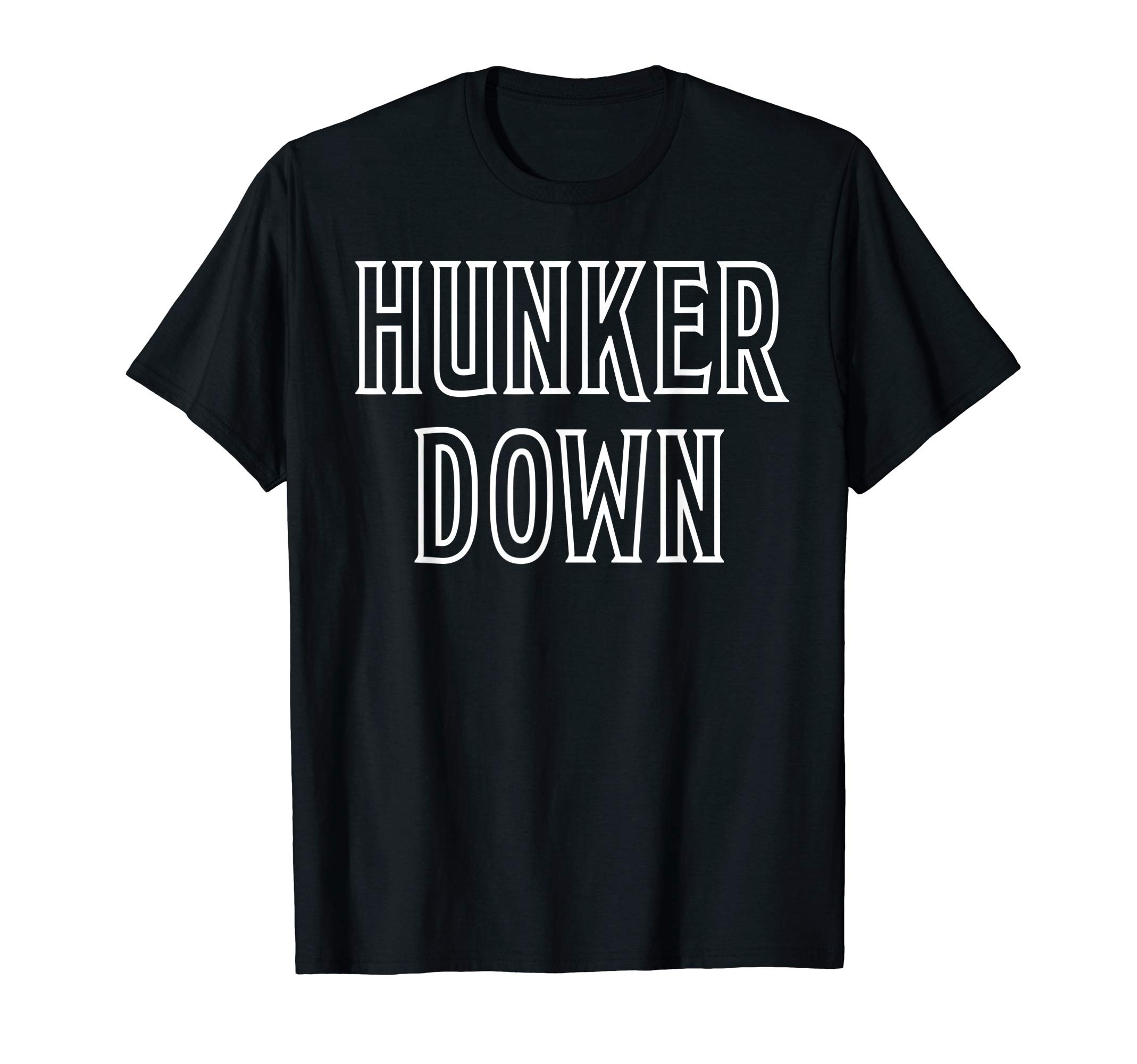 Sponsored Ad - Hunker Down T-Shirt