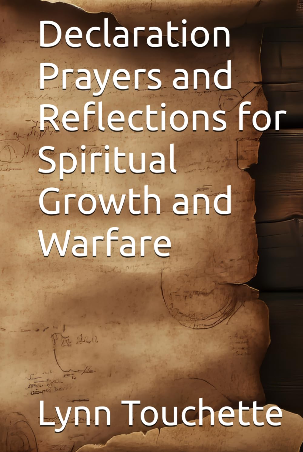 Declaration Prayers and Reflections for Spiritual Growth and Warfare
