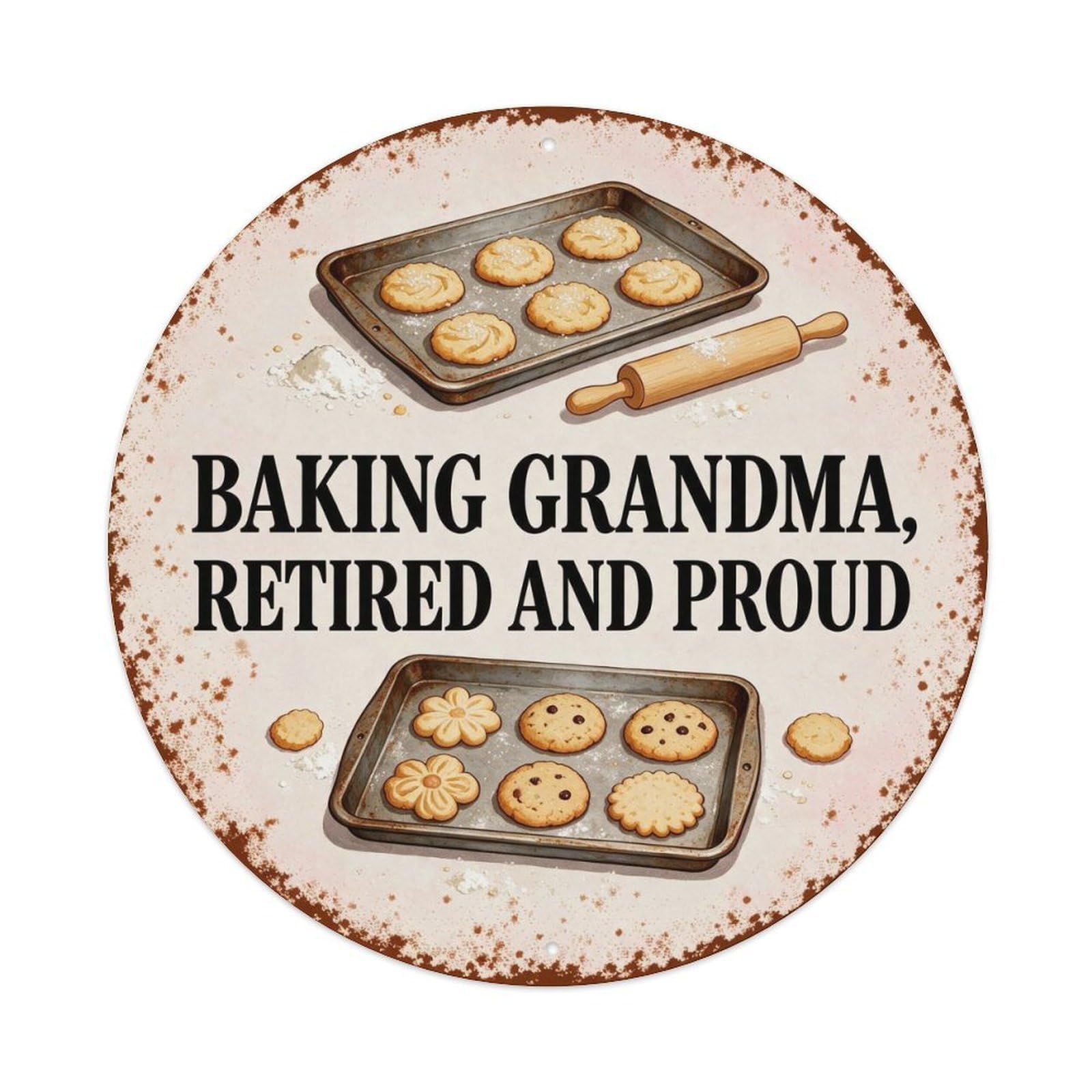 Baking Grandma, Retired And Proud Metal Tin Sign Plaque