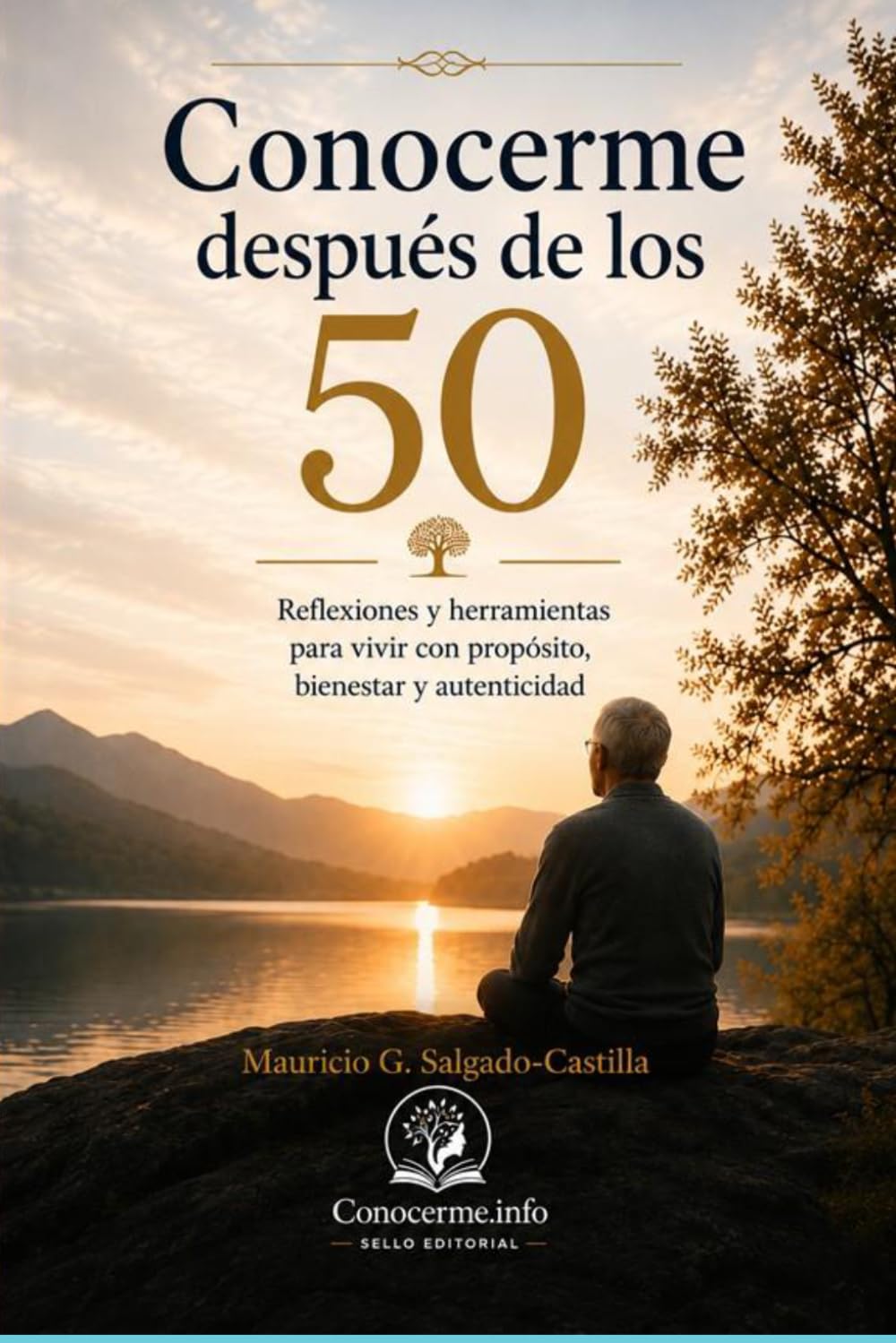 Conocerme después de los 50: Una experiencia para reconocerte, valorarte y crear tu futuro con una sonrisa