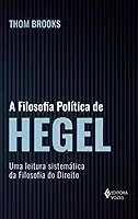 A filosofia política de Hegel: Uma leitura sistemática da filosofia do direito