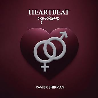 Heartbeat: Expressions Audiobook by Xavier Shipman episode artwork