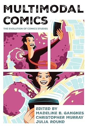 Multimodal Comics: The Evolution of Comics Studies