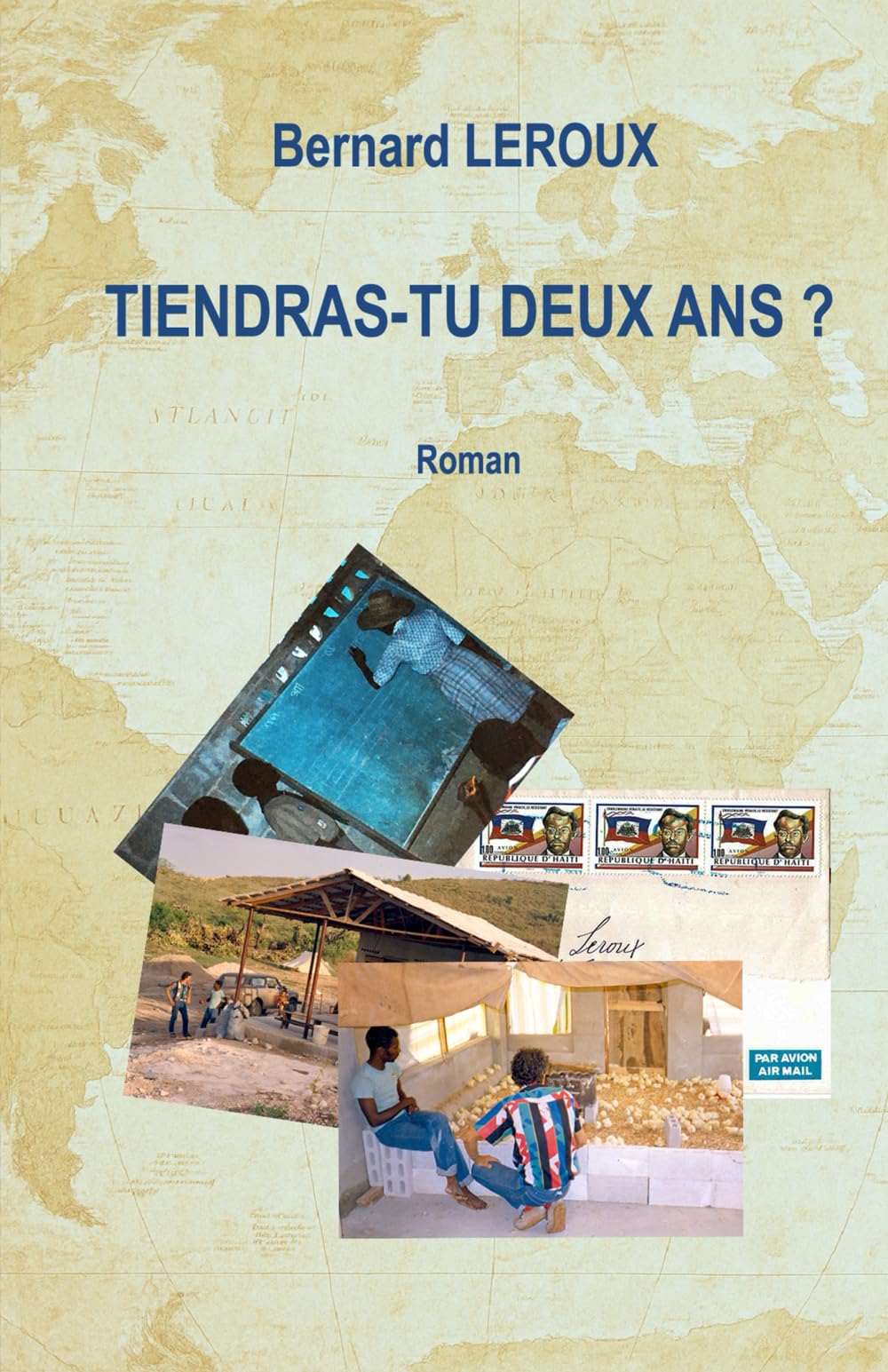 Tiendras-tu deux ans ?: L'aventure d'un jeune volontaire en Haïti