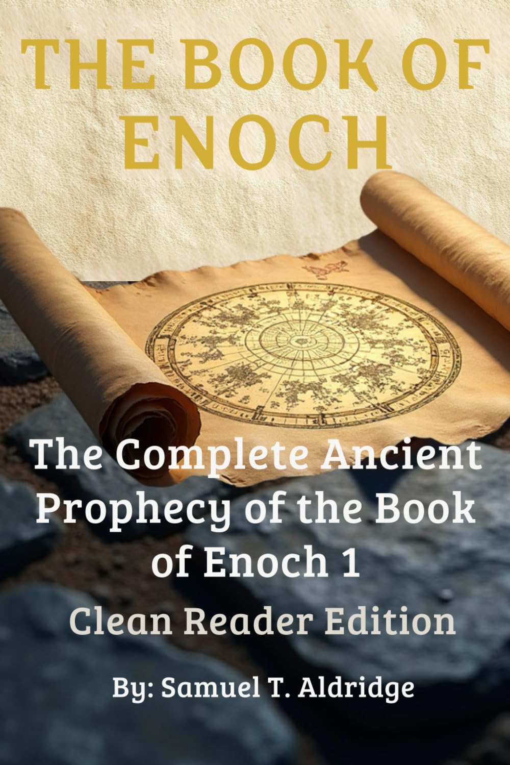 The Book of Enoch: The Complete Ancient Prophecy of the Book of Enoch 1 | Clean Reader Edition with Chapter Summaries and Study Material