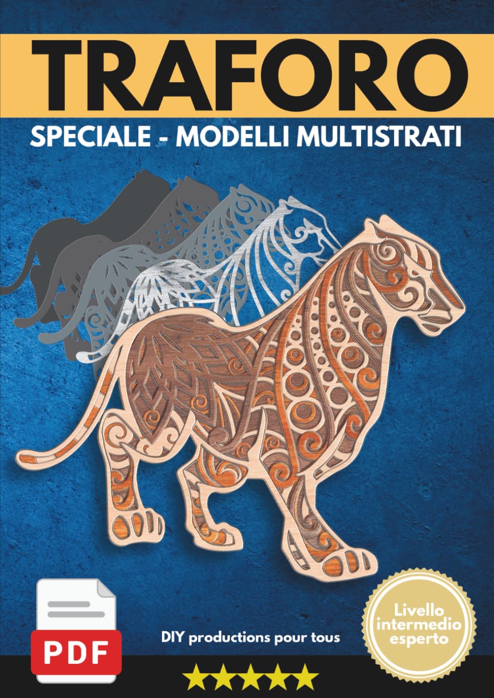TRAFORO - SPECIALE - MODELLI MULTISTRATI: 23 modelli da 2 a 11 pezzi per mettere alla prova il vostro talento. Livello intermedio ed esperto.
