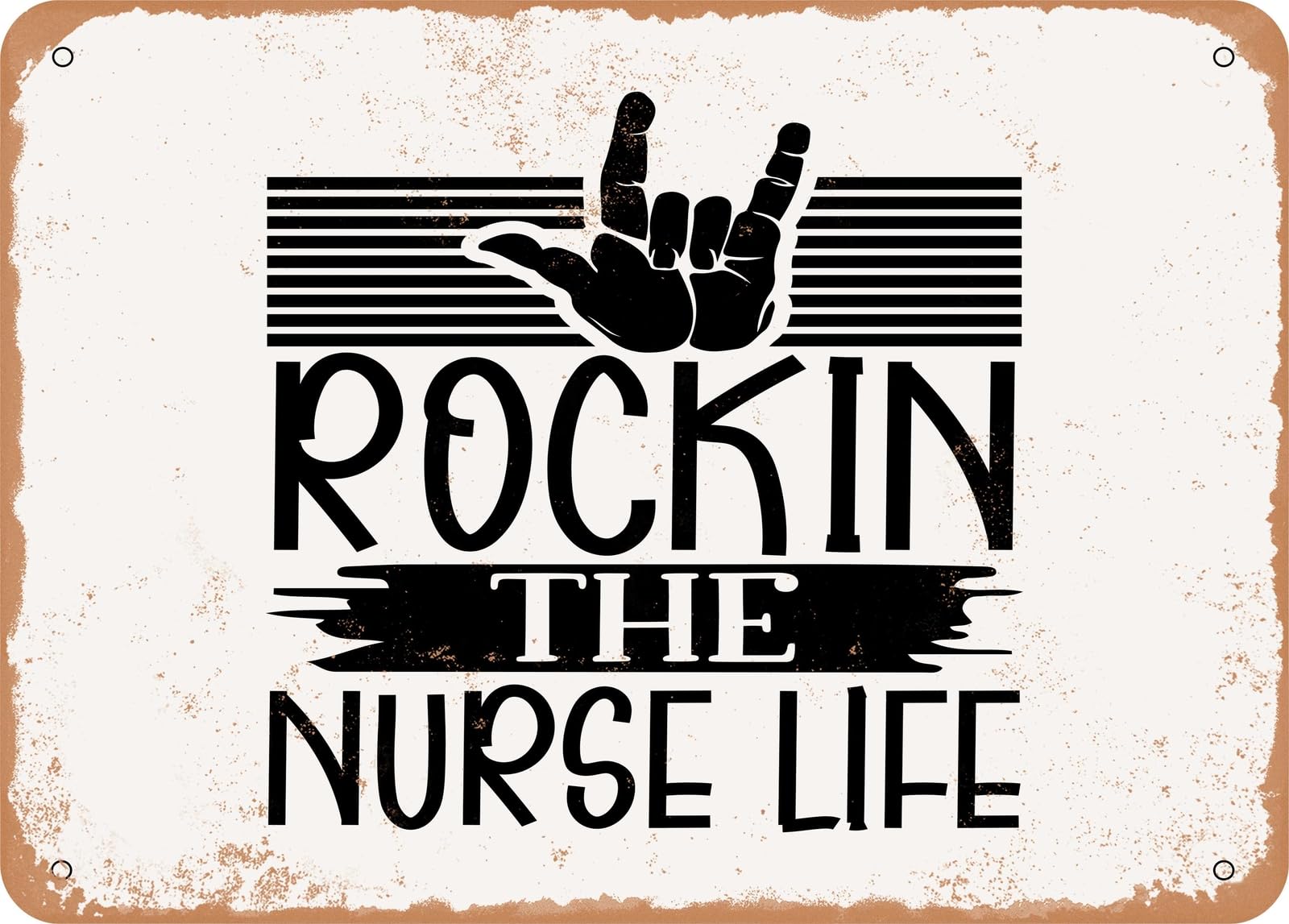 Metal Sign - Rockin the Nurse Life - 2 - Vintage Look Sign home decor