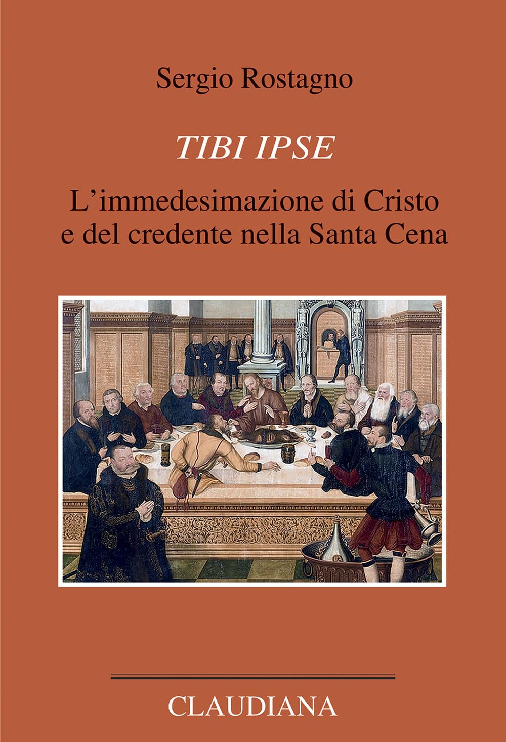Tibi Ipse. L’Immedesimazione Di Cristo E Del Credente Nella Santa Cena - 4