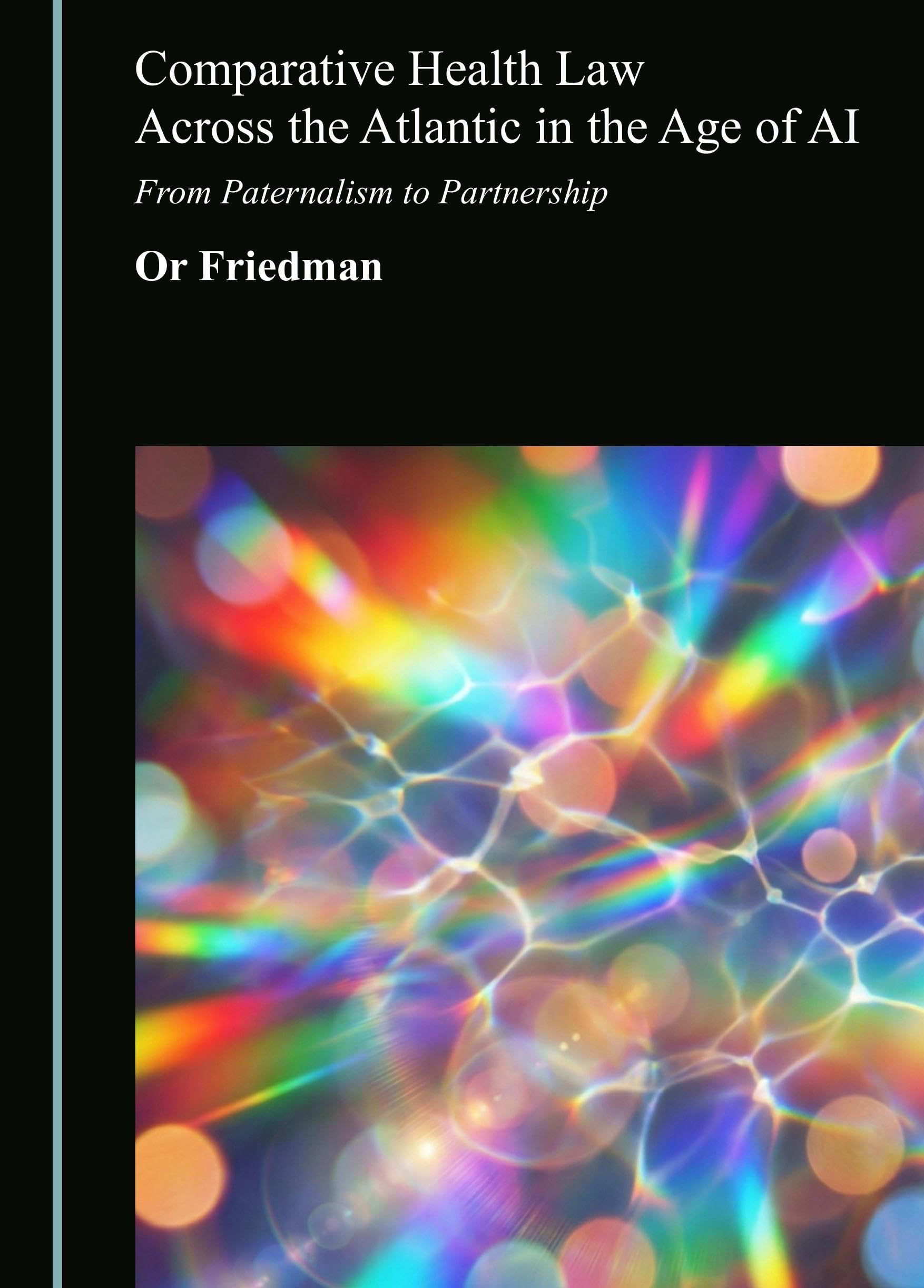Comparative Health Law Across the Atlantic in the Age of AI: From Paternalism to Partnership