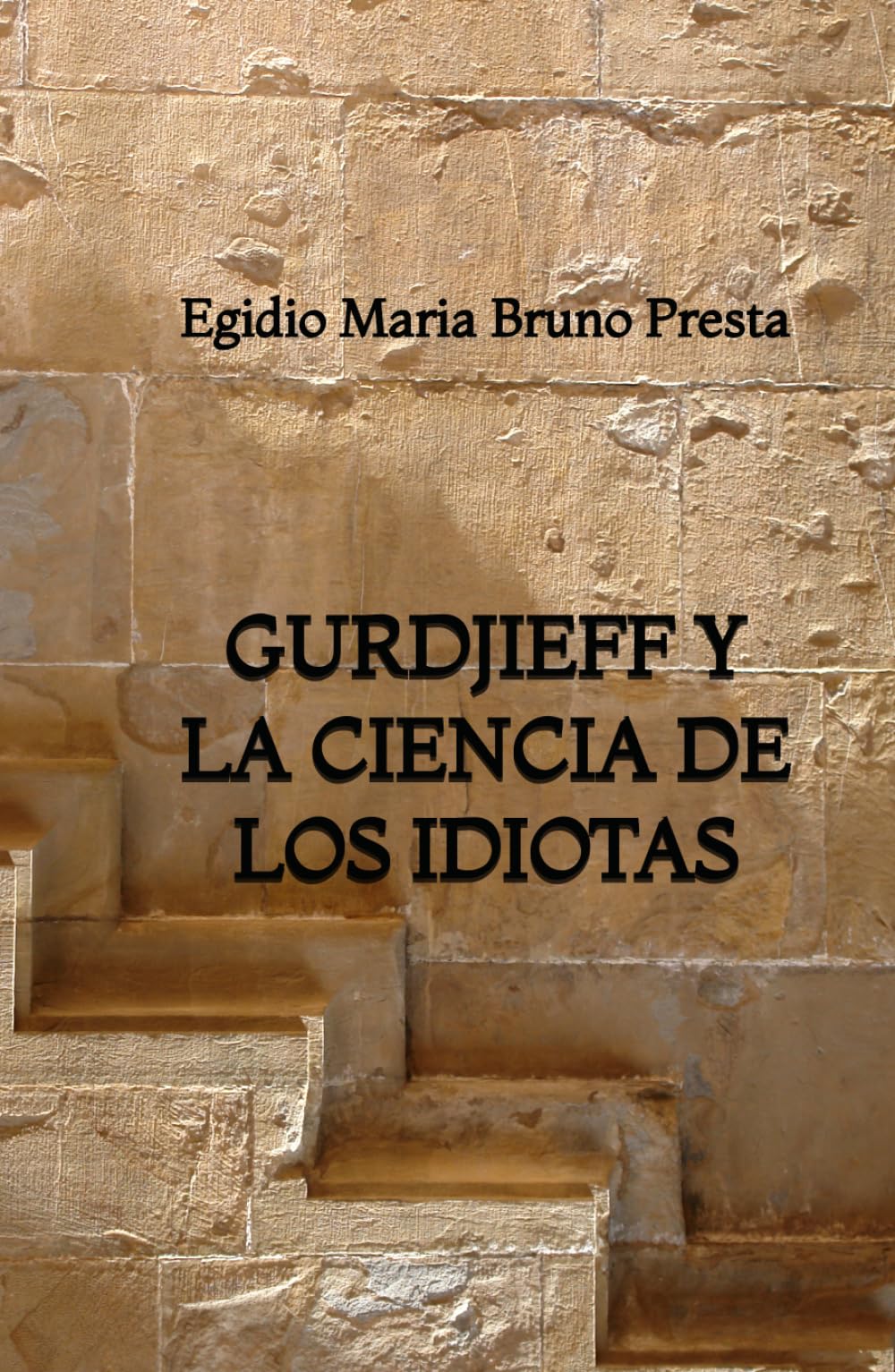 Gurdjieff y la Ciencia de los Idiotas