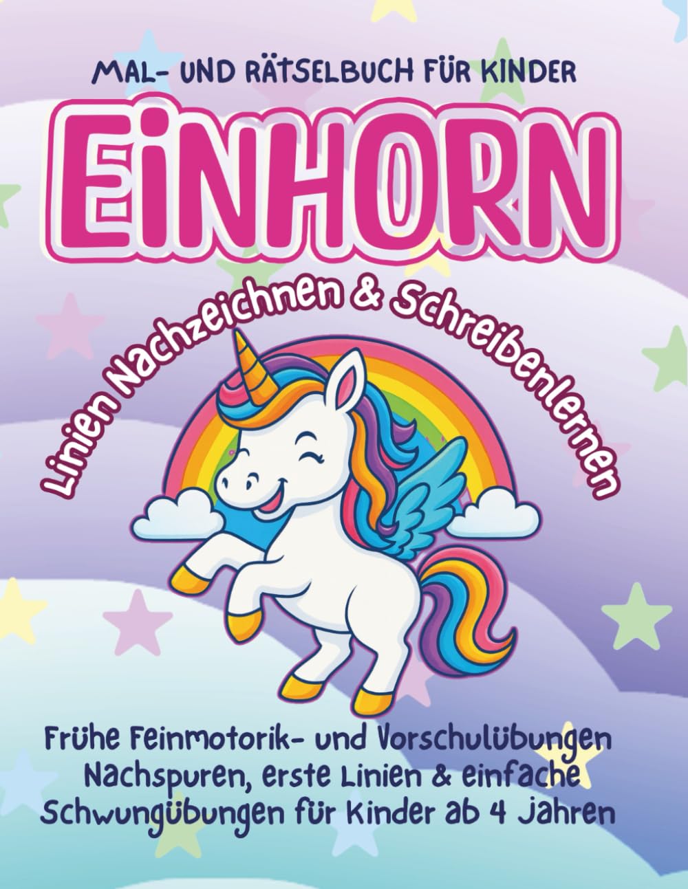 EINHORN Linien Nachzeichnen & Schreibenlernen: Frühe Feinmotorik- und Vorschulübungen Nachspuren, erste Linien & einfache Schwungübungen für Kinder ab 4 Jahren