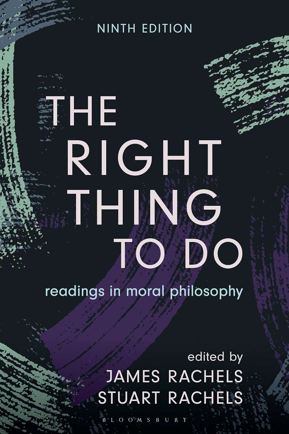 The Right Thing to Do: Readings in Moral Philosophy      9th Edition, Kindle Edition