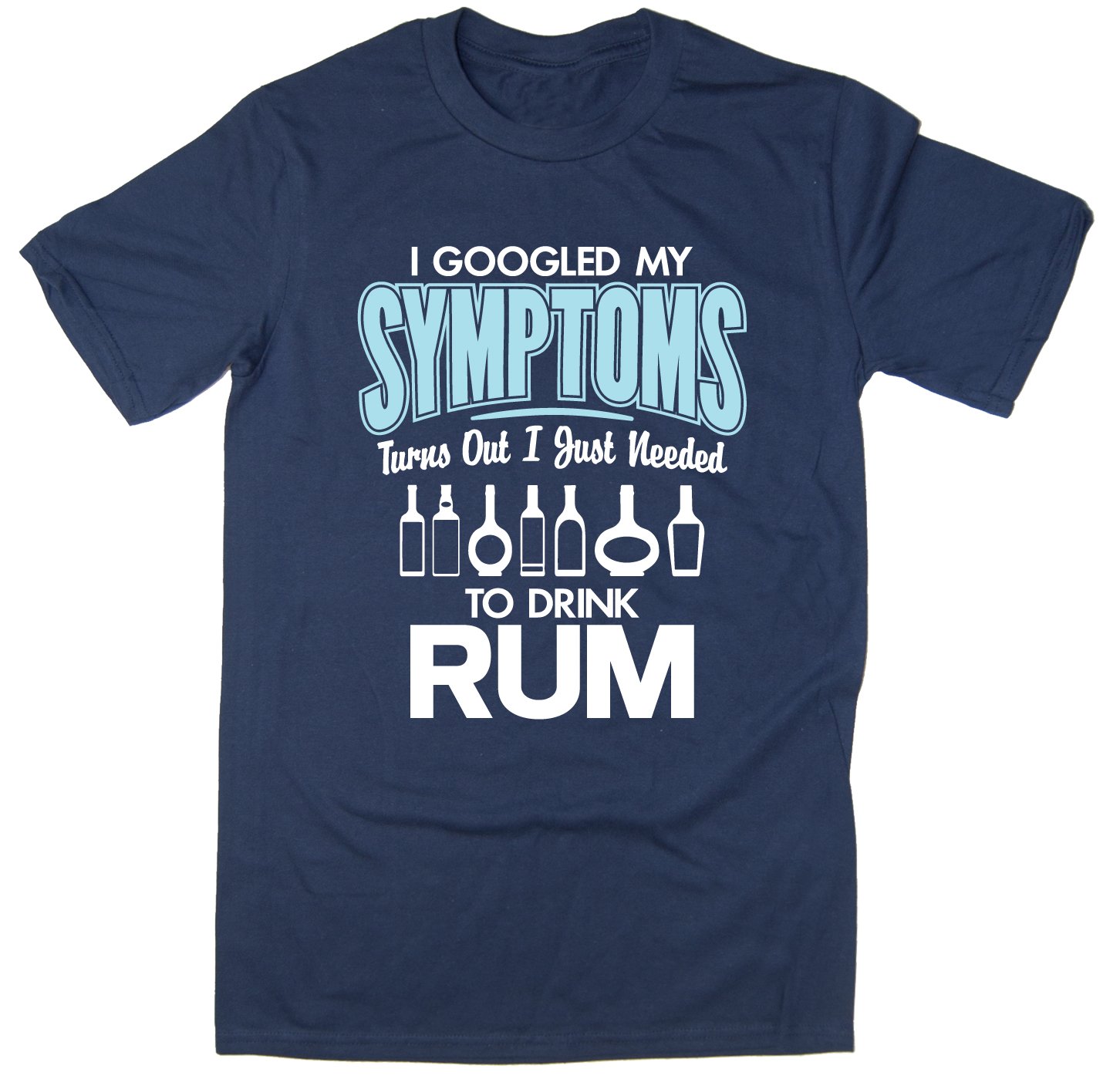 Rocket Fuel 'I Googled My Symptoms, Needed to Drink Rum' Mens Funny Printed T-Shirt - Navy - Large