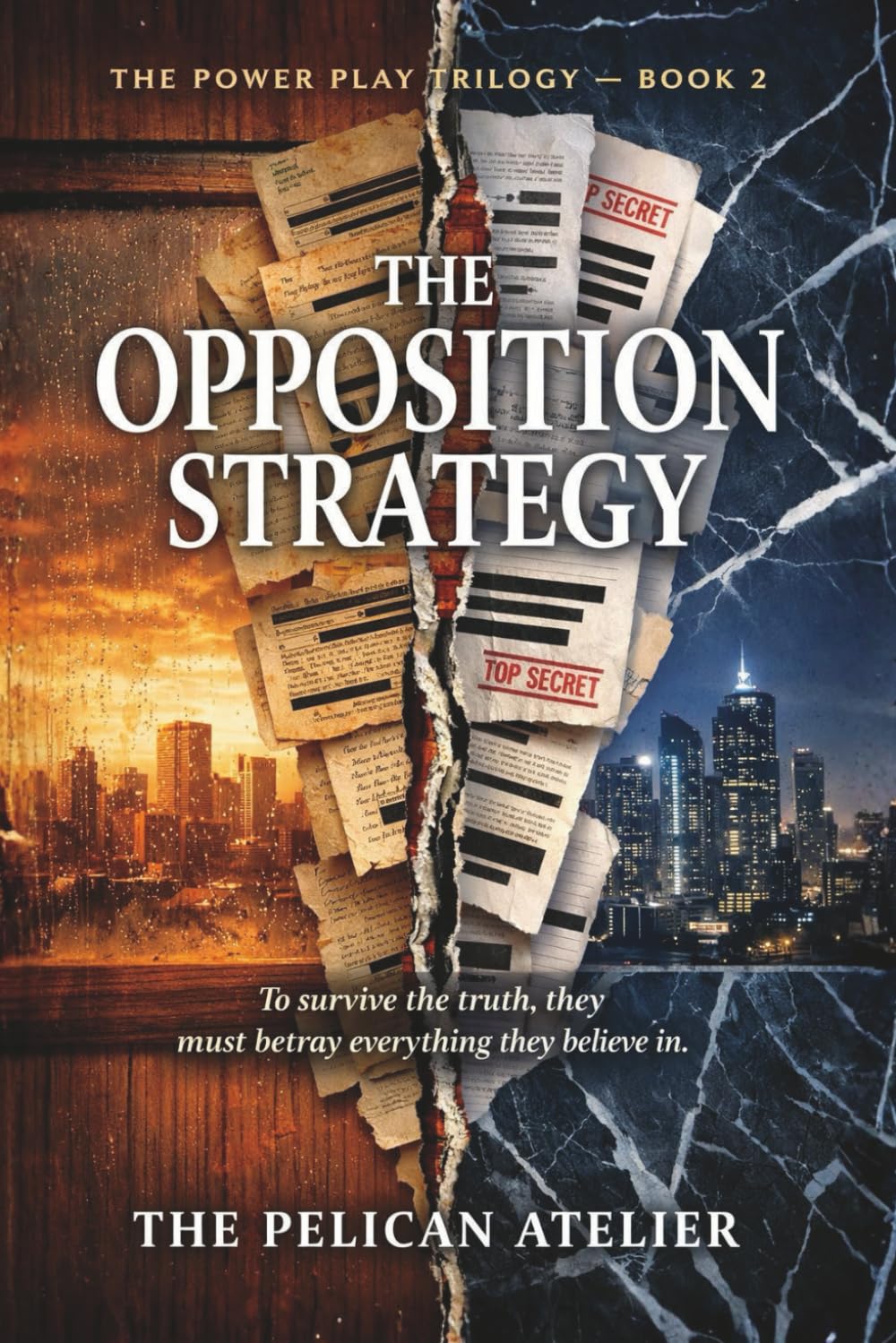 The Opposition Strategy: A Political Conspiracy Thriller (The Power Play Trilogy Book 2) (The Inferno Collection)