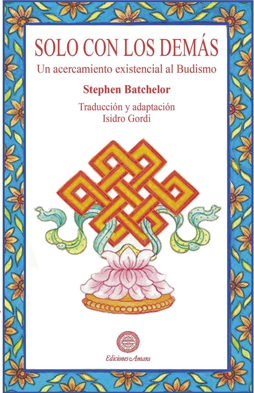 Solo con los demás: Un acercamiento existencial al budismo