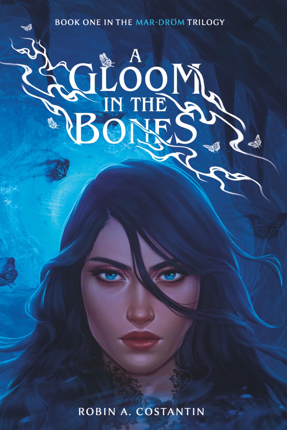 A Gloom in the Bones: 1 (Mar-dröm Trilogy)
