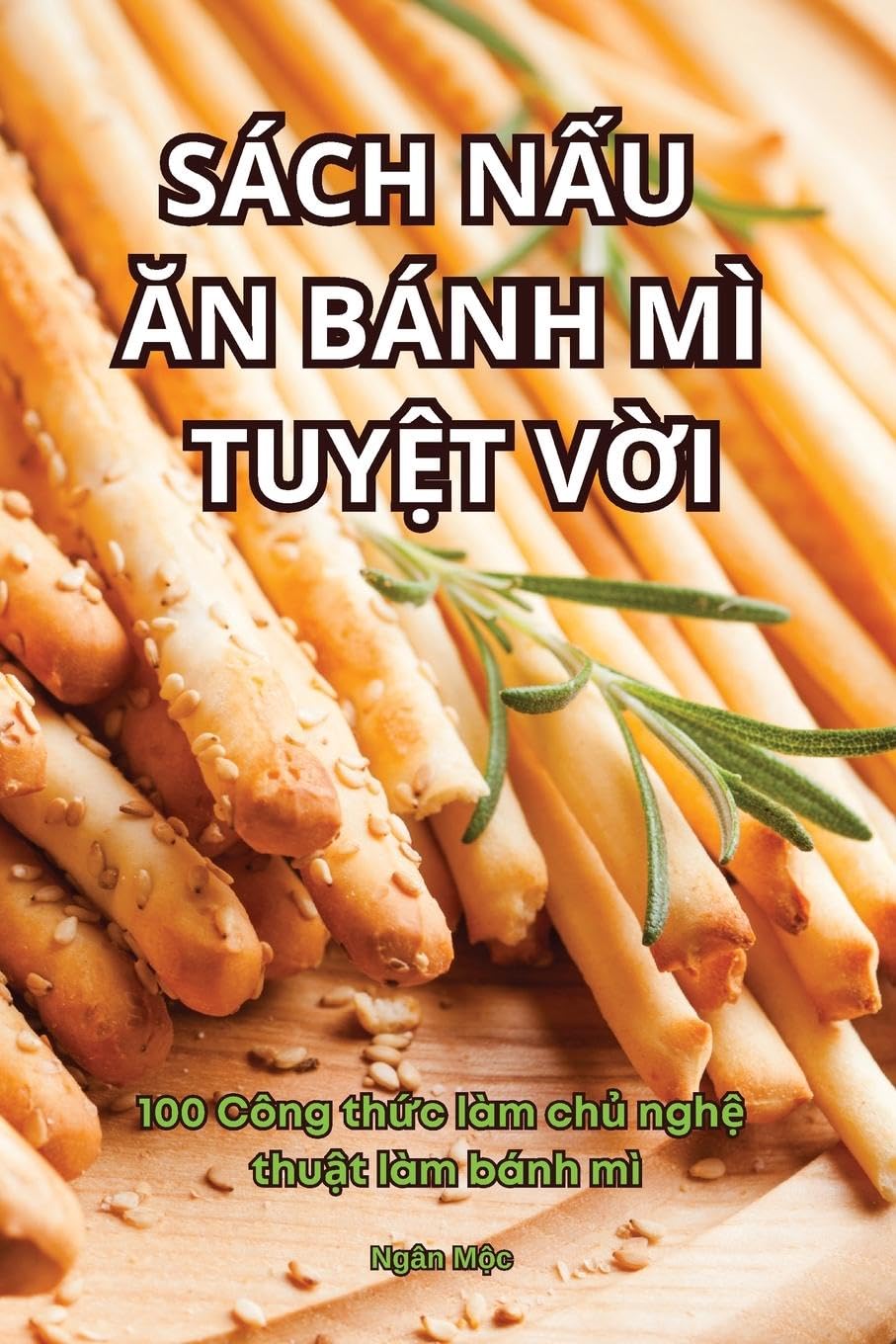 SÁCH NẤU ĂN BÁNH MÌ TUYỆT VỜI