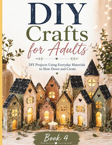 DIY Crafts for Adults: DIY Projects Using Everyday Materials to