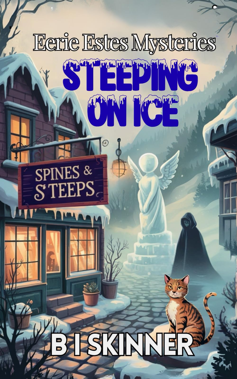 Steeping On Ice: A Paranormal Cozy Mystery (Eerie Estes Mysteries)