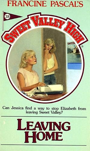 Leaving Home (Sweet Valley High Book 38)