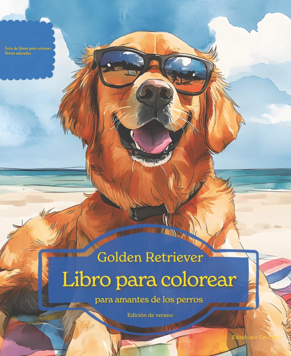 Golden Retriever: Libro para colorear para amantes de los perros - Edición de verano (Serie de libros para colorear: Perros adorados)