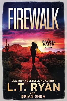 Buy Online Books Firewalk (Rachel Hatch) - by L.T. Ryan & Brian Shea
