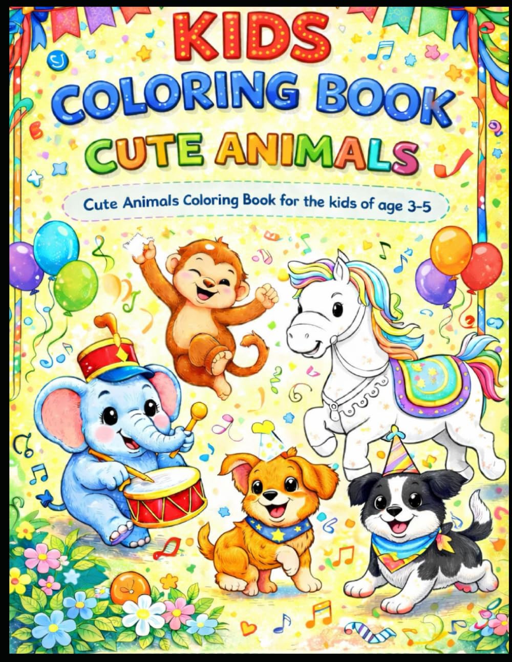 KIDS COLORING BOOK CUTE ANIMALS: Cute Animals coloring book for the kids of age 3-5