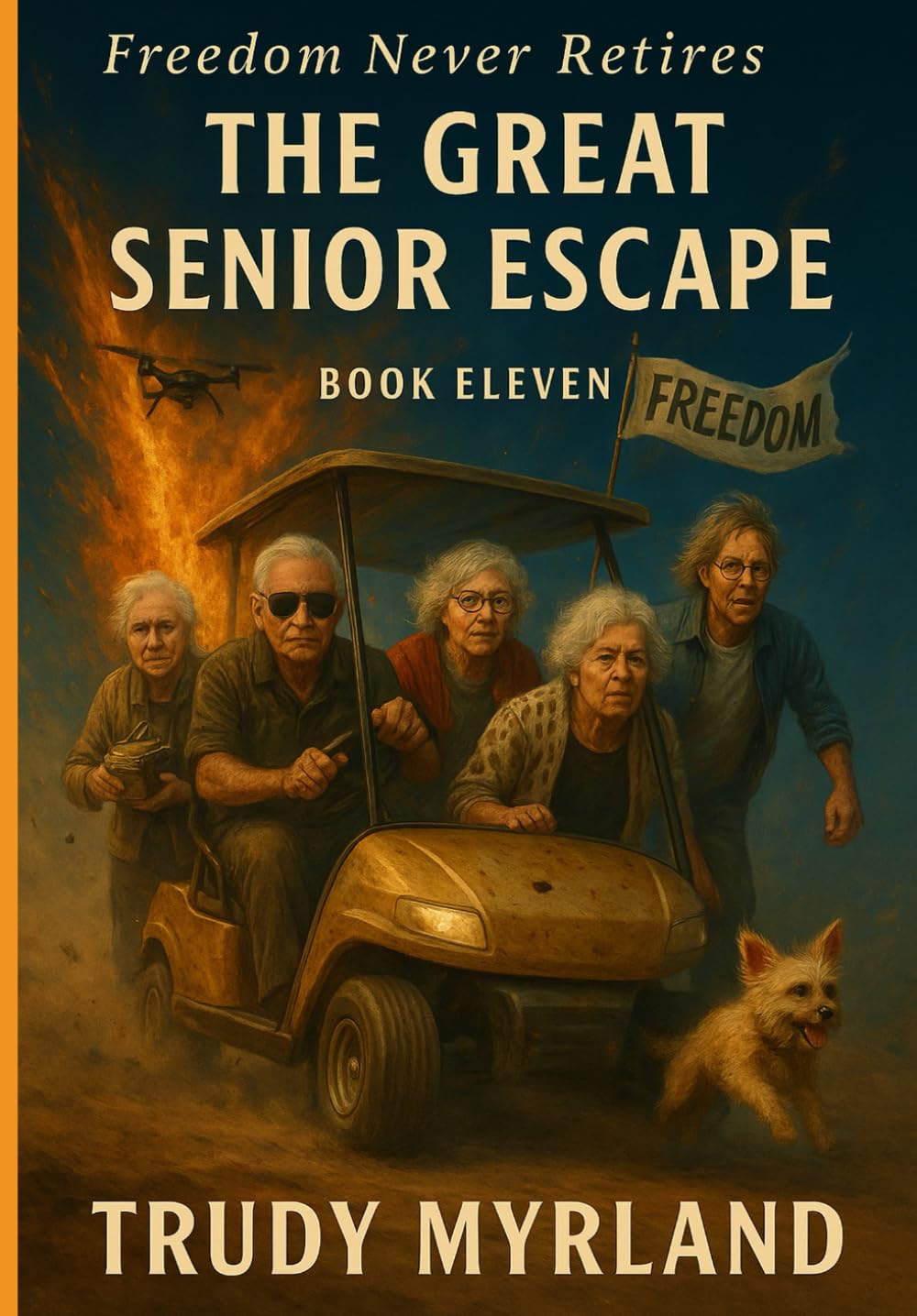 The Great Senior Escape: Freedom Never Retires (The Silver Bandits Chronicles)