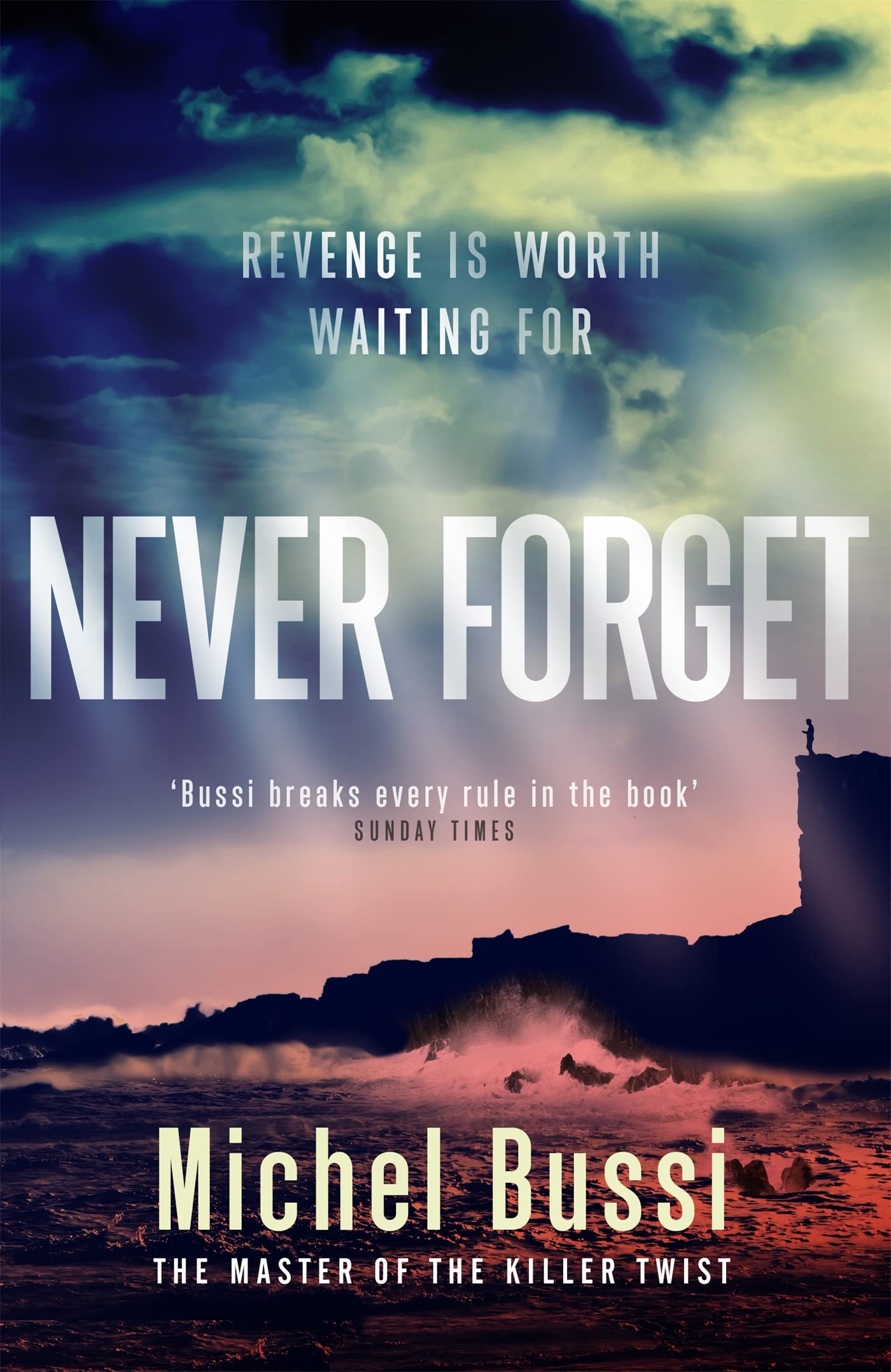 Never Forget: The #1 bestselling novel by the master of the kil .9781474601849