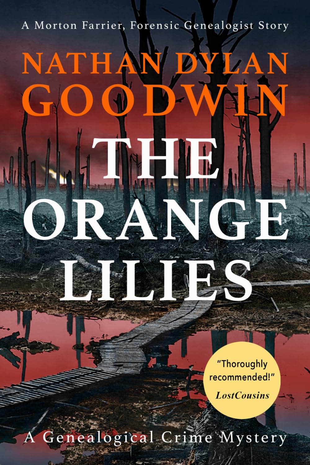 The Orange Lilies: A Morton Farrier novella: 3 (The... - Goodwin, Nathan Dylan